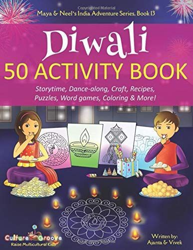 Diwali 50 Activity Book: Storytime, Dance-along, Craft, Recipes, Puzzles, Word Games, Coloring & More!