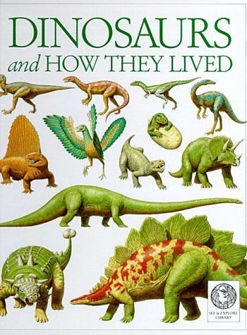 Dinosaurs and how They Lived