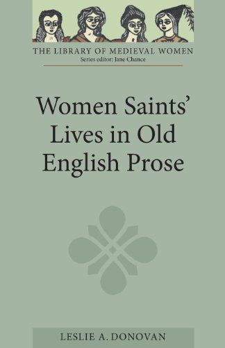 Women Saints Lives in Old English Prose