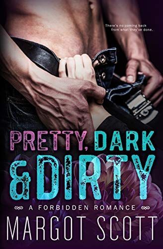 Pretty, Dark and Dirty