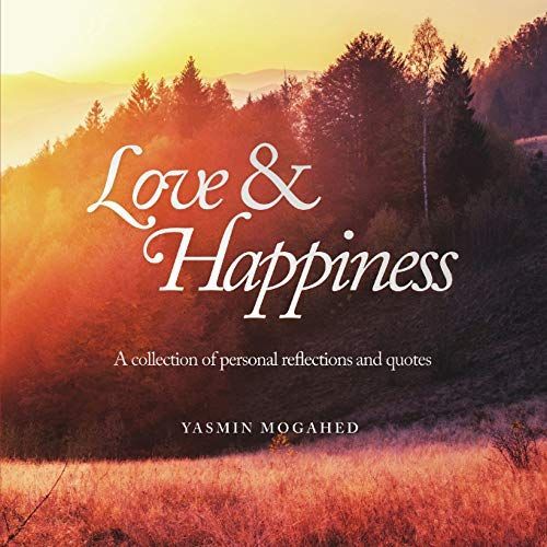 Love & Happiness: A Collection of Personal Reflections and Quotes