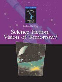 Science Fiction: Vision of Tomorrow?