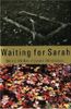 Waiting for Sarah