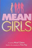 Mean Girls: a Novel