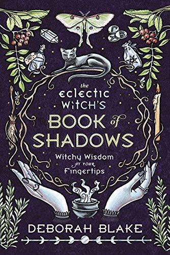 The Eclectic Witch's Book of Shadows