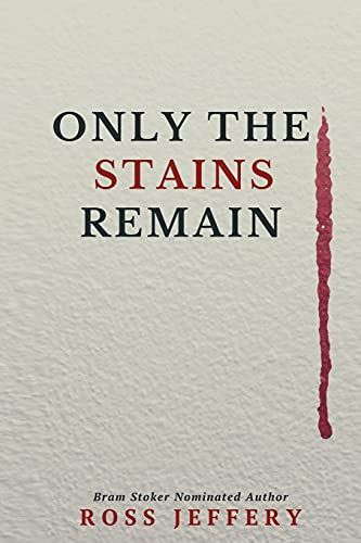 Only The Stains Remain