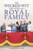 The Wicked Wit of the Royal Family