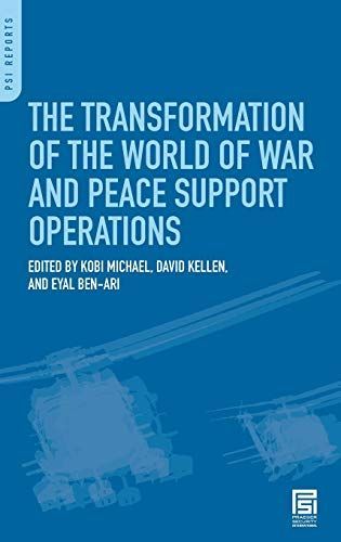 The Transformation of the World of War and Peace Support Operations