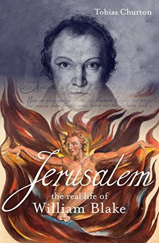 Jerusalem: the Real Life of William Blake