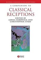 A Companion to Classical Receptions