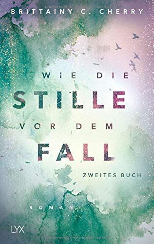 Wie die Stille vor dem Fall. Zweites Buch