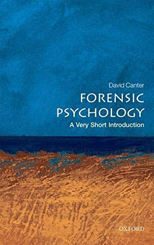 Forensic Psychology: A Very Short Introduction