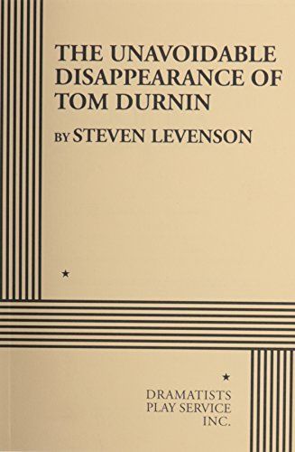 The Unavoidable Disappearance of Tom Durnin