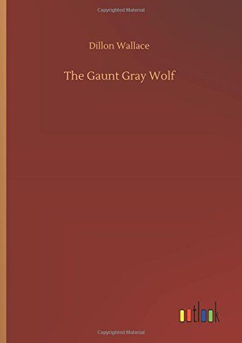 The Gaunt Gray Wolf