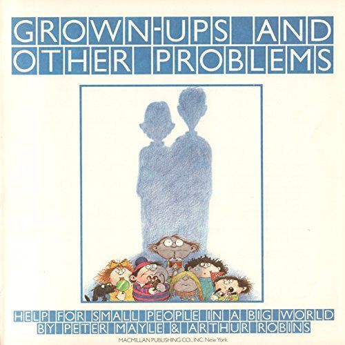 Grown-ups and Other Problems