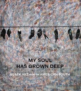My Soul Has Grown Deep