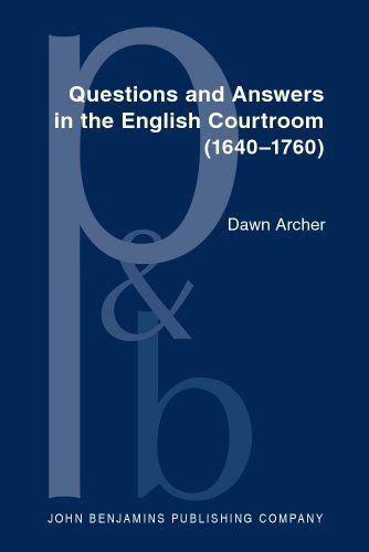 Questions and Answers in the English Courtroom (1640-1760)