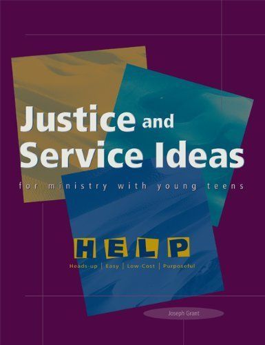 Justice and Service Ideas for Ministry with Young Teens