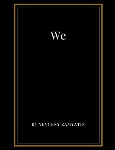 We by Yevgeny Zamyatin