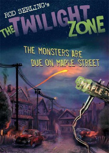 The Twilight Zone: The Monsters Are Due on Maple Street