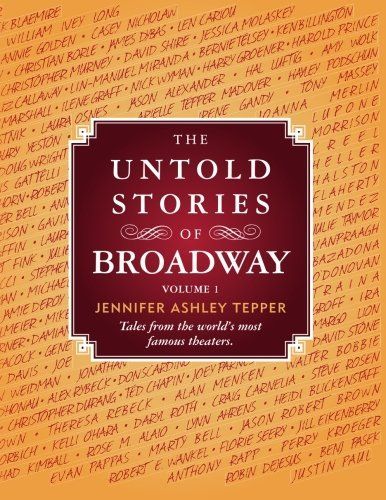 The Untold Stories of Broadway, Volume 1