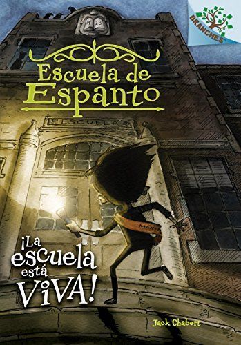 La Escuela Esta Viva!: A Branches Book (Escuela de Espanto #1)