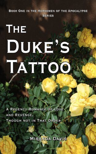 The Duke's Tattoo, a Regency Romance of Love and Revenge, Though Not in That Order