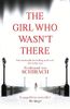 The Girl Who Wasn't There