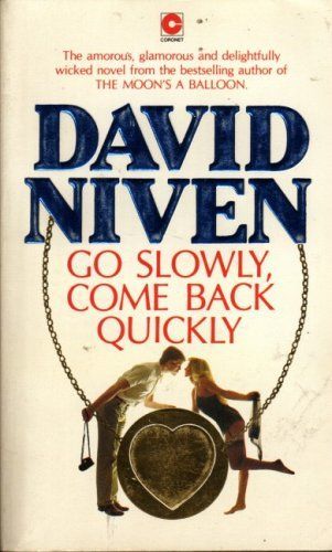 Go Slowly, Come Back Quickly