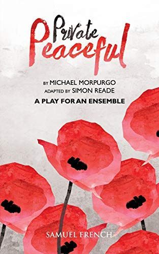 Private Peaceful - A Play For An Ensemble