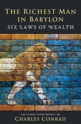 The Richest Man in Babylon -- Six Laws of Wealth