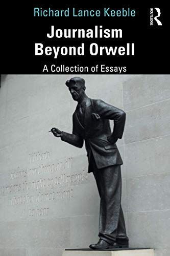 Journalism Beyond Orwell