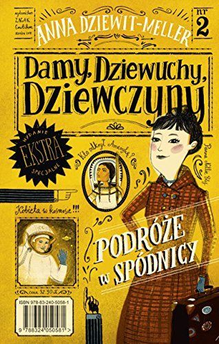 Damy, dziewuchy, dziewczyny Podroze w spodnicy