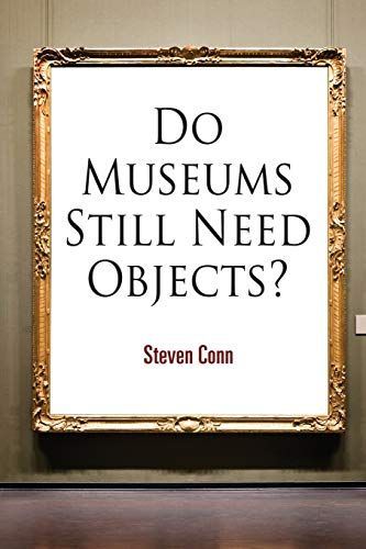 Do Museums Still Need Objects?