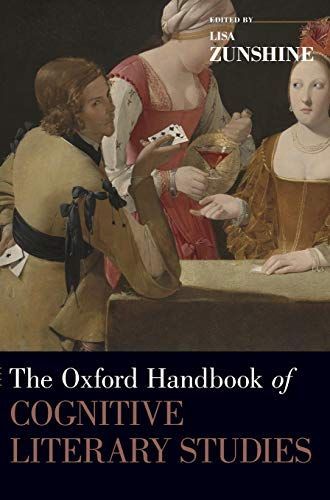 The Oxford Handbook of Cognitive Literary Studies