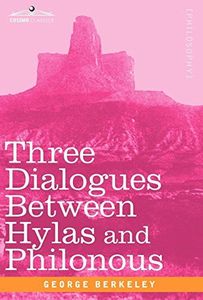 Three Dialogues Between Hylas and Philonous