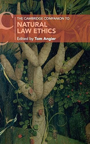 The Cambridge Companion to Natural Law Ethics