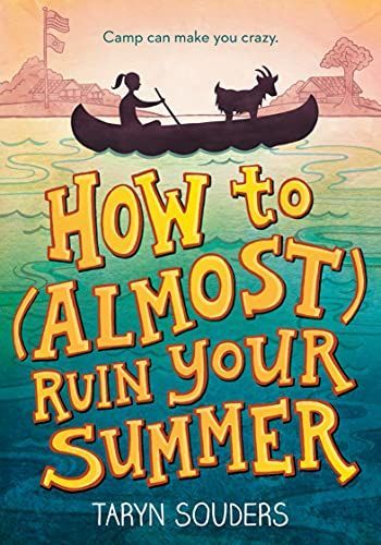 How to Almost Ruin Your Summer