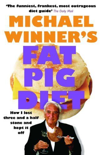 Michael Winner's Fat Pig Diet