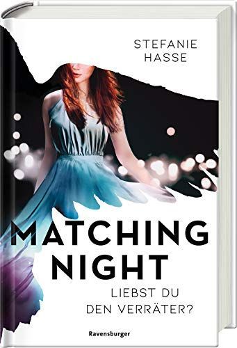 Matching Night, Band 2: Liebst du den Verräter?