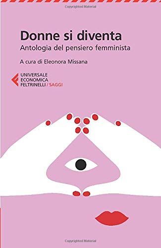 Donne si diventa. Antologia del pensiero femminista