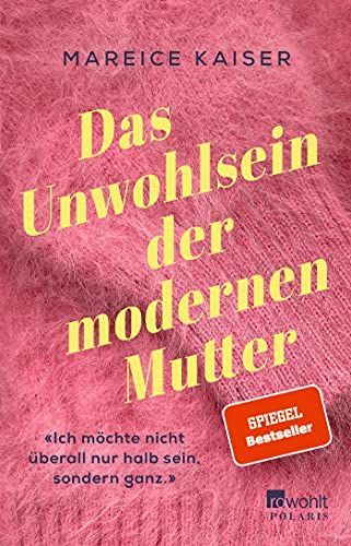 Das Unwohlsein der modernen Mutter