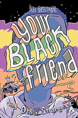 Your Black Friend and Other Strangers