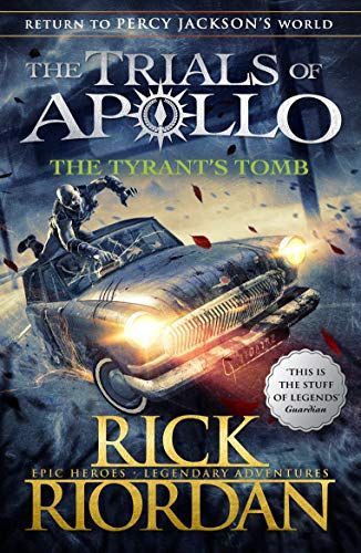 The Tyrant's Tomb (the Trials of Apollo, Book 4)