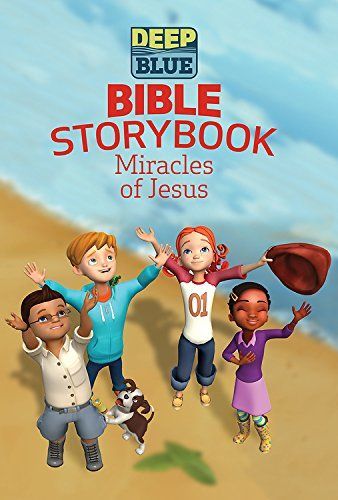 Deep Blue Bible Storybook - Miracles of Jesus