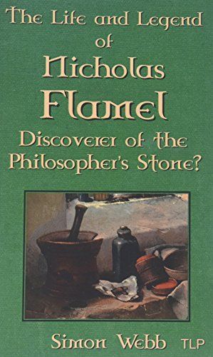 The Life and Legend of Nicholas Flamel