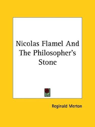 Nicolas Flamel and the Philosopher's Stone