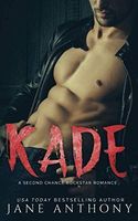 KADE: a Second Chance Rockstar Romance
