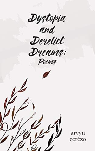 Dystopia and Derelict Dreams