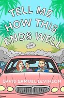 Tell Me how this Ends Well